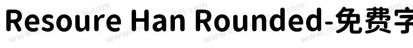 Resoure Han Rounded字体转换